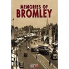 Memories Of Bromley by Unknown