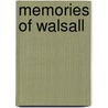 Memories Of Walsall by Douglas Alyon