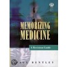 Memorizing Medicine by Paul Bentley