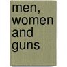 Men, Women and Guns by Sapper