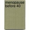 Menopause Before 40 by Karin Banerd