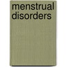 Menstrual Disorders by Graham Scrambler