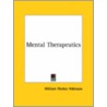 Mental Therapeutics door William Walker Atkinson