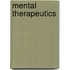 Mental Therapeutics