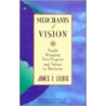 Merchants of Vision door James E. Liebig