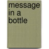 Message In A Bottle door Valerie Zenatti
