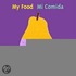 Mi Comida = My Food