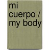 Mi Cuerpo / My Body by Cambridge Cambridge