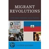 Migrant Revolutions door Valerie Kaussen
