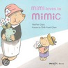 Mimi Loves To Mimic door Yih-Fen Chou