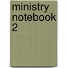 Ministry Notebook 2 door Onbekend