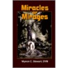 Miracles Or Mirages door Wynon C. Stewart