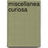 Miscellanea Curiosa