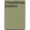 Miscellanea Poetica door Walter Scott Carmichael