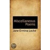 Miscellaneous Poems door Jane Ermina Locke