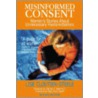 Misinformed Consent by Lise Cloutier-Steele
