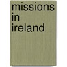 Missions In Ireland by One of the Missioners