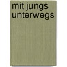 Mit Jungs unterwegs door Onbekend