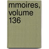 Mmoires, Volume 136 door France Acad mie D'agri