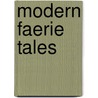 Modern Faerie Tales door Holly Black