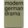 Modern German Drama door C.D. Innes