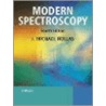 Modern Spectroscopy door J.M. Hollas