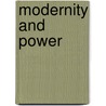 Modernity And Power by Frank A. Ninkovich