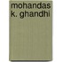 Mohandas K. Ghandhi