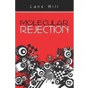 Molecular Rejection door Hill Lane