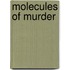 Molecules of Murder