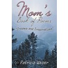 Mom's Book Of Poems by Patricia Weber