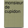 Monsieur de Cupidon door Charles Monselet