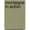 Montaigne In Action by Jean Starobinski