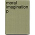 Moral Imagination P