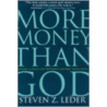 More Money Than God door Steven Z. Leder