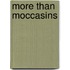 More Than Moccasins