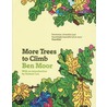 More Trees To Climb door Ben Moor