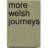 More Welsh Journeys by Jamie Owen