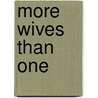 More Wives Than One by Kathryn M. Daynes