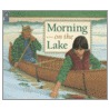 Morning on the Lake by Jan Bourdeau Waboose