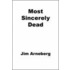 Most Sincerely Dead
