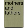 Mothers And Fathers door Juliet Wilbor Tompkins