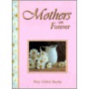 Mothers Are Forever door Mary Carlisle Beasley