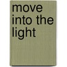 Move Into the Light door Turbulence Collective