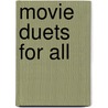 Movie Duets for All by Unknown