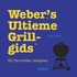Weber's Ultieme Grillgids