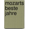 Mozarts beste Jahre by Heribert Rau
