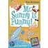 Mr. Sunny Is Funny!