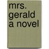 Mrs. Gerald A Novel