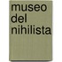 Museo del Nihilista